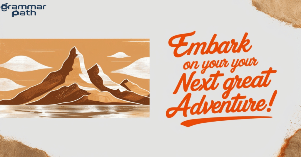 "Embark on your next great adventure!"