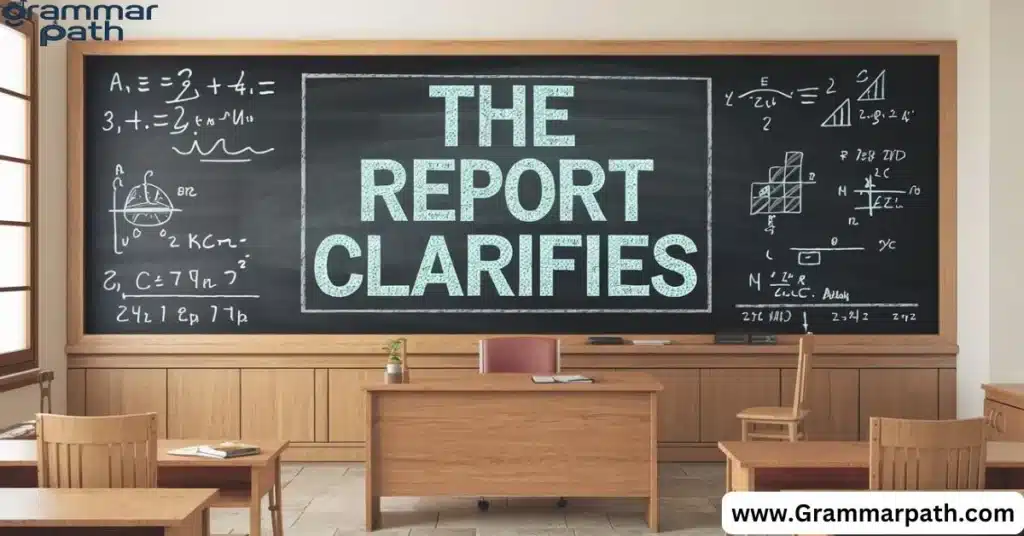 The Report Clarifies