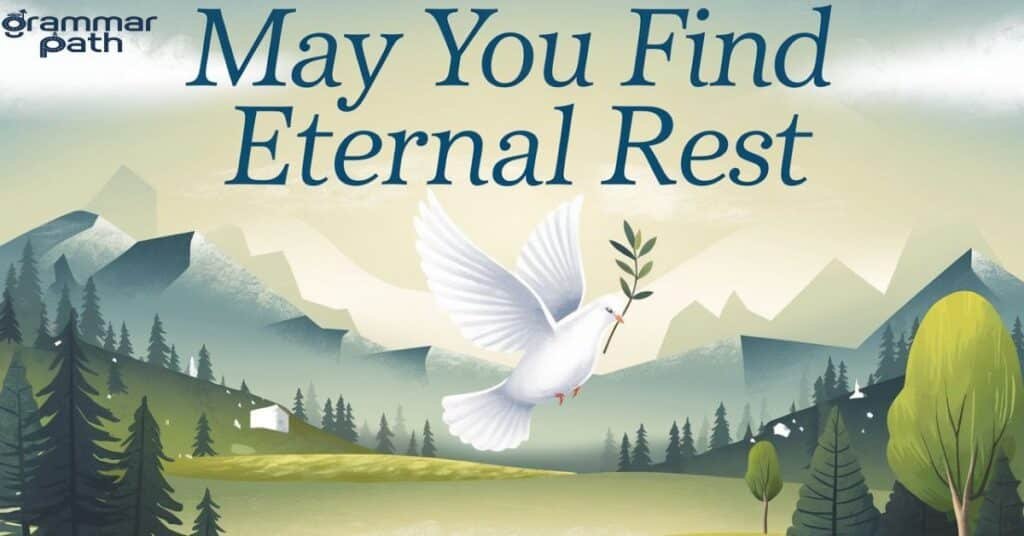 "May You Find Eternal Rest"