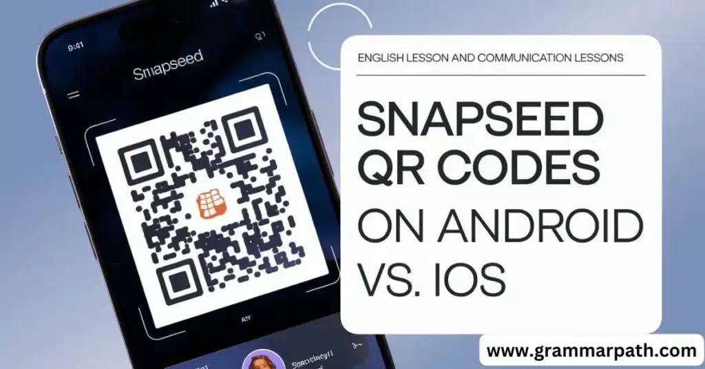 Snapseed QR Codes on Android vs. iOS